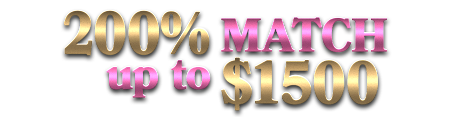 200% Match Bonus up to $1500